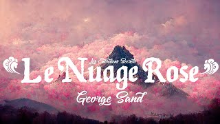 Le Nuage Rose George Sand Conte Fantastique [upl. by Merta539]