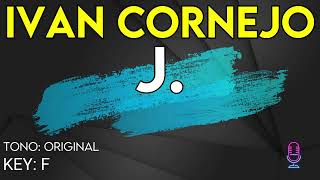 Ivan Cornejo  J  Karaoke Instrumental [upl. by Tal]