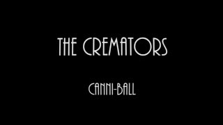 The Cremators  Canniball [upl. by Mord]