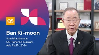 Ban Kimoons congratulatory message at the QS Higher Ed Summit Asia Pacific 2024 [upl. by Namyac748]