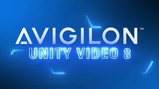 Avigilon Unity Video 8 Available Now [upl. by Yliram]