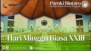 Misa Hari Minggu Biasa XXIII l Minggu 8 Sept 2024 l Paroki Bintaro  Gereja St Matius Penginjil [upl. by Mccurdy]