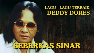 Deddy Dores  Seberkas Sinar [upl. by Eirhtug886]