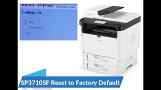 Ricoh SP3710SF Factory Reset Password [upl. by Alodee735]