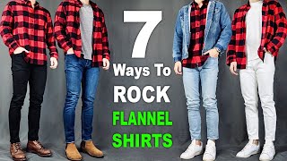 7 Ways To ROCK Flannel Shirt  Men’s Outfit Ideas [upl. by Gratt]