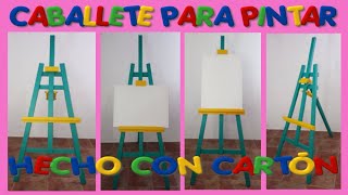 MANUALIDADES CON CARTÓN CABALLETE DE ARTISTA PARA PINTAR DIY [upl. by Ytissac]