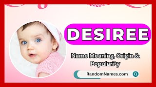 Desiree  Baby Girl Name Meaning Origin amp Popularity  RandomNamescom [upl. by Einhapets]