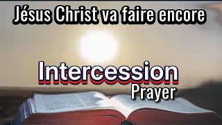 Intercession  La prière d’intercession  The way of holiness church [upl. by Larisa622]