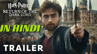 Harry Potter The Return of the Dark Lord 2025 First Trailer Daniel Radcliffe Ralph Fiennes [upl. by Enomis]