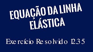 EQUAÇÃO DA LINHA ELÁSTICA  EXERCÍCIO RESOLVIDO HIBBELER 1235 [upl. by Lleddaw]