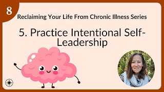 Take Control of Your Healing Practice Intentional SelfLeadership for Neural Retraining [upl. by Aronas]