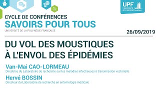 Conférence Savoir pour tous  Du vol des moustiques à lenvol des épidémies [upl. by Bagger222]