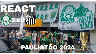 REACT PALMEIRAS 2X0 SANTOS  FINAL PAULISTÃO 2024 PALMEIRAS TRICAMPEÃO [upl. by Hattie]