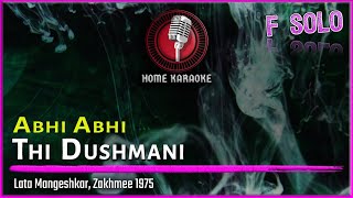 Abhi Abhi Thi Dushmani  F Solo  Lata Mangeshkar Zakhmee 1975 Home Karaoke [upl. by Ynoyrb645]