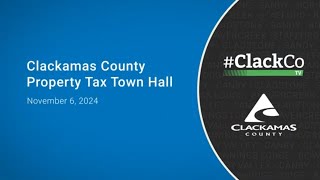 Clackamas County Property Tax Town Hall  November 6 2024 [upl. by Heppman]