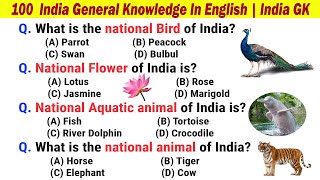 100 India General Knowledge  India General Knowledge In English  India GK Questions In English 1 [upl. by Eca]