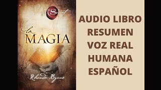 💫🧙🏼‍♀️LA MAGIA AUDIO LIBRO RESUMEN VOZ REAL HUMANA ESPAÑOL RHONDA BYRNE RESUMEN COMPLETO [upl. by Harifaz]