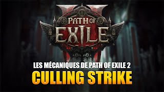 Tout Savoir sur Culling Strike dans Path of Exile 2 [upl. by Asli406]