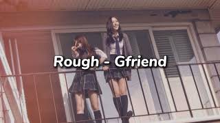 Rough  Gfriend lyrics [upl. by Ylrebme616]