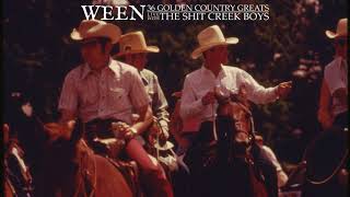 Ween  36 Golden Country Greats [upl. by Garibull421]