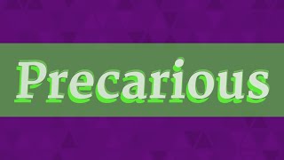 PRECARIOUS pronunciation • How to pronounce PRECARIOUS [upl. by Niras984]