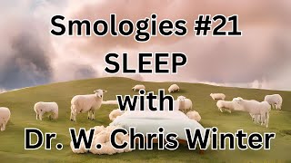 Smologies 21 Audiogram SLEEP with Dr W Chris Winter [upl. by Lazor784]