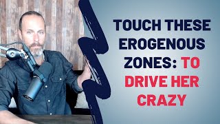 Touch These Erogenous Zones To Drive Her Crazy [upl. by Nogam]