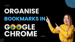 How to Organize Bookmarks in Google Chrome 2024 Quick and Easy [upl. by Schnapp]