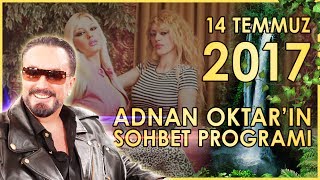 Adnan Oktarın Sohbet Programı 14 Temmuz 2017 [upl. by Fitzgerald368]