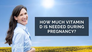 How Much Vitamin D is Needed During Pregnancy [upl. by Nevak628]