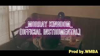 Morray Kingdom Official Instrumental [upl. by Hengel]