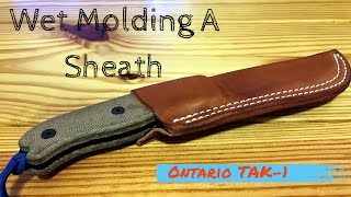 DIY How to Wet Mold a Leather Sheath  Ontario TAK1 [upl. by Hirz]