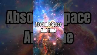 Absolute Space and Time vs Relativity Exploring the Foundations of the Universe [upl. by Schwenk849]