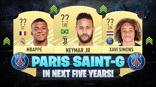 THIS IS HOW PSG WILL LOOK LIKE IN 5 YEARS 😱🔥 ft Mbappe Neymar Xavi Simons etc [upl. by Mw]