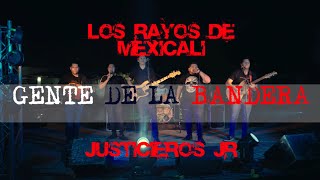 Los Rayos De Mexicali x Justicieros Jr  Gente De La Bandera Video Oficial  En Vivo [upl. by Ahtamas]