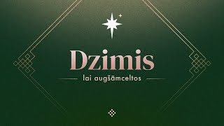 Dzimis – lai augšāmceltos 17122023 [upl. by Hterag]