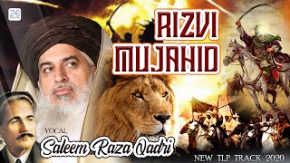 New Exclusive TLP Tarana Released 2021  Rizvi Muhjahid by Alhaaj Muhammad Saleem Raza Qadri Rizvi [upl. by Aala]