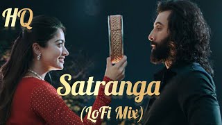 Satranga  Animal  Arijit Singh  LoFi Mix  R1TURAJ [upl. by Levona]