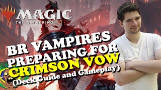 MTG  BR VAMPIRES PREPARING FOR CRIMSON VOW DECK GUIDE AND GAMEPLAY  MAGIC THE GATHERING [upl. by Sven37]