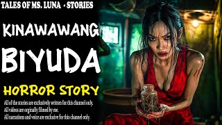 KINAWAWANG BIYUDA  Kulam True Story [upl. by Eeroc]