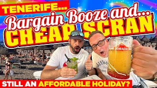 BARGAIN BOOZE and CHEAP SCRAN Is TENERIFE still an AFFORDABLE Holiday Destination [upl. by Sylera]