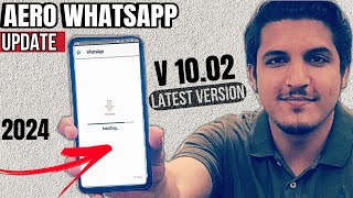 Aero Whatsapp v1002 update kaise karen  how to update aero whatsapp latest version 1002  2024 [upl. by Bulley]