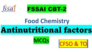 Antinutritional factor  Antinutritional factor MCQs FSSAI CBT2 CFSO amp Technical Officer [upl. by Gorton]