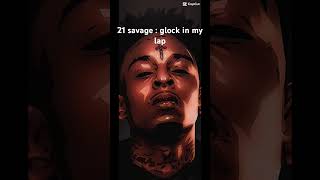 21 savage  glock in my lap [upl. by Roid]