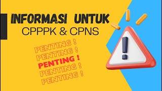 INFORMASI Untuk CPNS dan CPPPK  subscribe dan bantu bagikan video ini [upl. by Trust]