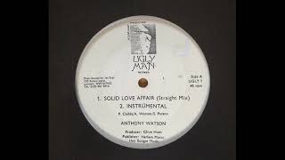 Anthony Watson  Solid Love Affair Straight Mix [upl. by Martita100]