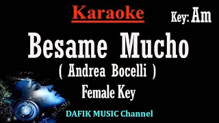 Besame Mucho Karaoke Andrea Bocelli Female key Am Nada wanita Cewek [upl. by Eelak680]