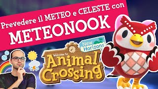 Quando trovare CELESTE Prevedere il METEO con METEONOOK Animal Crossing New Horizons ITA GUIDA [upl. by Deidre]