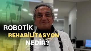 Robotik Rehabilitasyon Nedir [upl. by Lynsey]