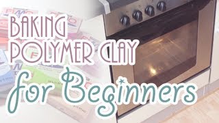 How to bake Polymer Clay for Beginners [upl. by Bourke906]